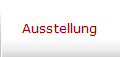 Ausstellung